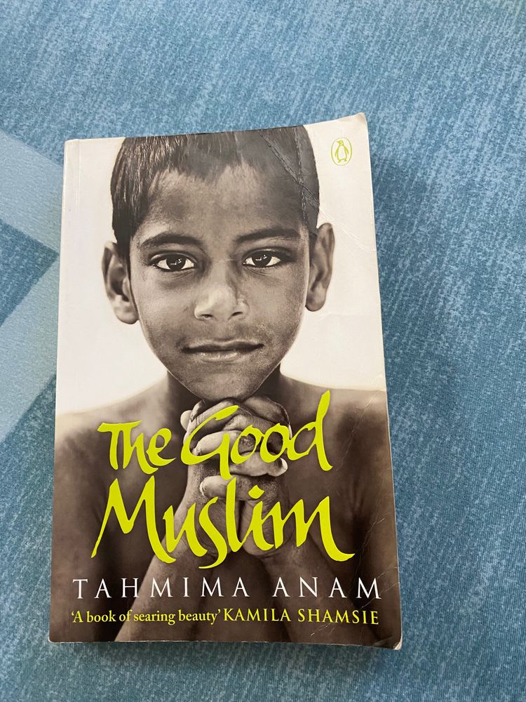 The Good Muslim by Tahmima Anam (Author of the recent famous book The Startup Wife)