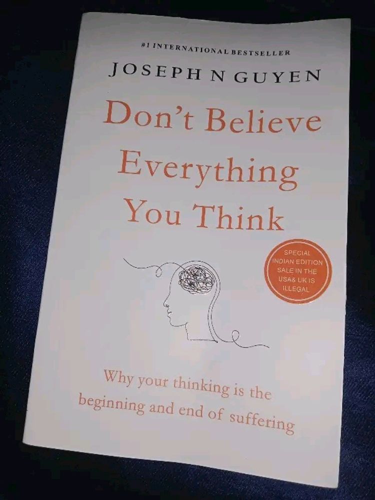 DON'T BELIEVE EVERYTHING YOU THINK BY JOSEPH NGUYE