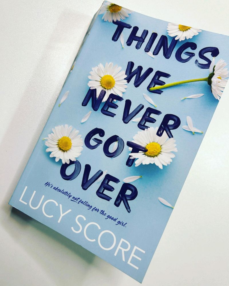 Things We Never Got Over By Lucy Score