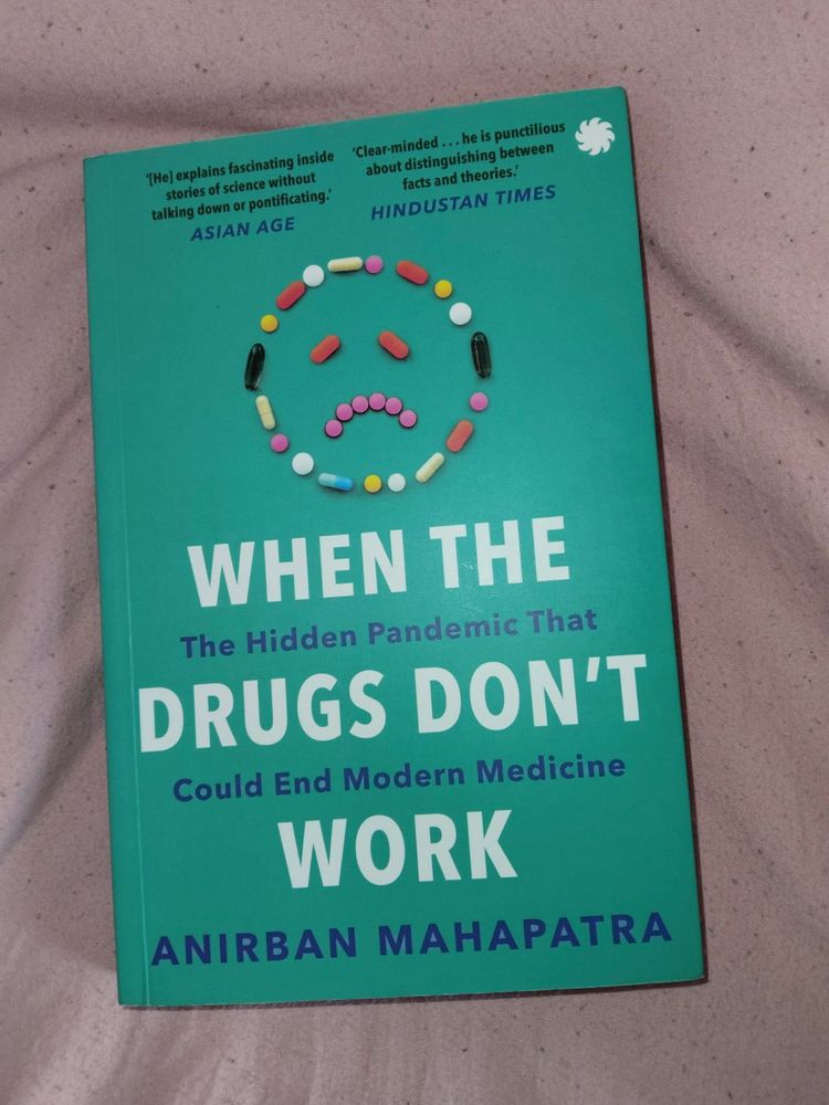 When the Drugs Don’t Work - Anirban Mahapatra