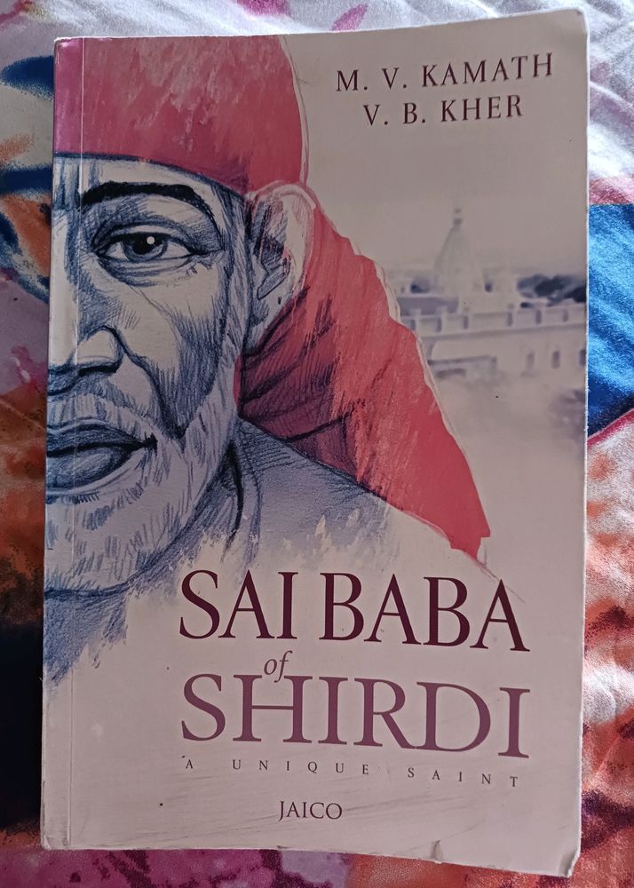 Saibaba Of Shirdi - A unique Saint