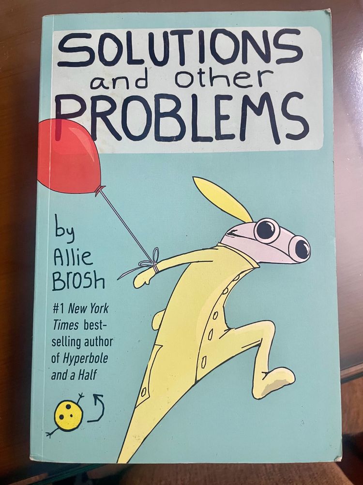 Solutions And other problems - Allie Brosh