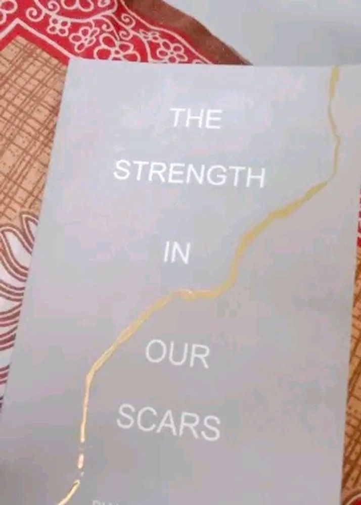 The strength in our scars